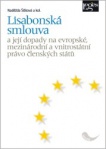 Lisabonská smlouva a její dopady na evropské, mezinárodní a vnitrostátní právo členských států