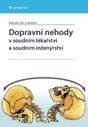 Dopravní nehody v soudním lékařství a soudním inženýrství