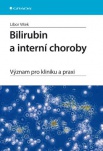 Bilirubin a interní choroby - Význam pro kliniku a praxi