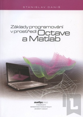 Základy programování v prostředí Octave a Matlab