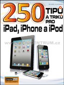 250 tipů a triků pro iPhone, iPad a iPod