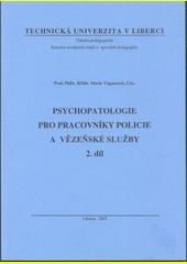 Psychopatologie pro pracovníky policie a vězeňské služby, 2.díl