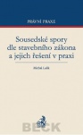 Sousedské spory dle stavebního zákona a jejich řešení v praxi