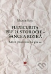 Flexicurita pre 21. storočie -šance a riziká kríza pracovného práva