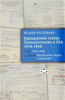 Diplomatické vztahy Československa a USA 1918-1968 I.díl 1918-1938 1.sv.