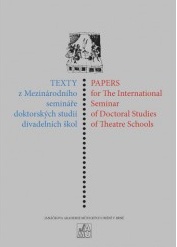 Texty z Mezinárodního semináře doktorských studií divadelních škol 2007/2009