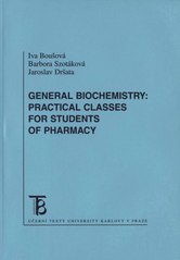 General Biochemistry - Practical Classes for Students of Pharmacy