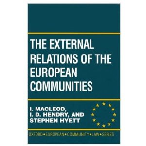 The External Relations of the European Communities: A Manual of Law and Practice
