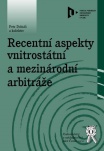 Recentní aspekty vnitrostátní a mezinárodní arbitráže							
