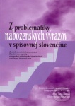 Z problematiky náboženských výrazov v spisovnej slovenčine - Zborník z vedeckého seminára  