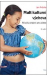 Multikulturní výchova. Příručka (nejen) pro učitele, 2. vydání