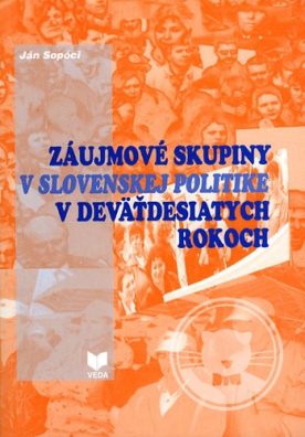 Záujmové skupiny v slovenskej politike v devät'desiatych rokoch