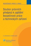 Soubor právních předpisů k zajištění bezpečnosti práce a technických zařízení, 7. vydání