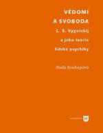 Vědomí a svoboda L.S.Vigotskij a jeho teorie lidské psychiky