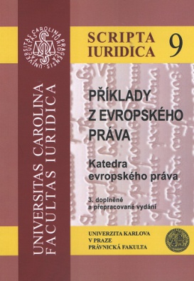 Příklady z evropského práva, 3.vydání (Scripta iuridica 9)