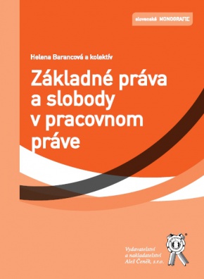 Základné práva a slobody v pracovnom práve
					
