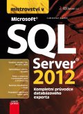 Mistrovství v SQL Server 2012 - Kompletní průvodce databázového experta
