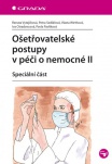 Ošetřovatelské postupy v péči o nemocné II - speciální část
