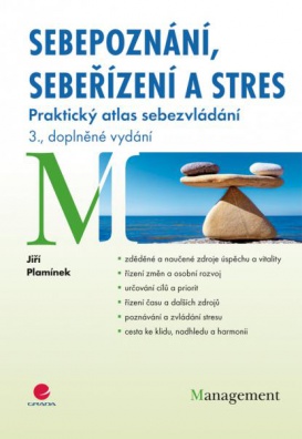 Sebepoznání, sebeřízení a stres - Praktický atlas sebezvládání, 3. vydání