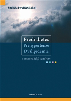 Prediabetes, prehypertenze, dyslipidemie a metabolický syndrom