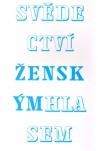 Svědectví. Ženským hlasem - Rozhovory s českými a slovenskými umělkyněmi a teoretičkami umění