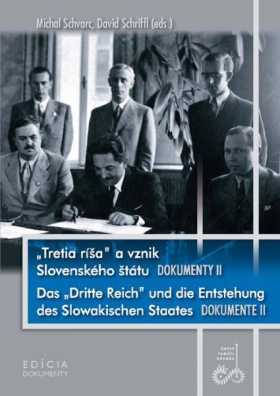 „Tretia ríša” a vznik Slovenského štátu. Dokumenty II