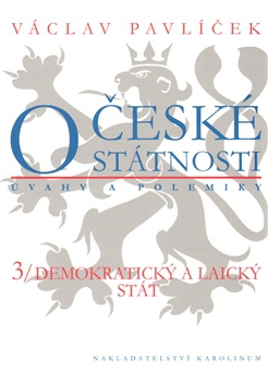 O české státnosti úvahy a polemiky 3 demokratický a laický stát