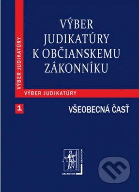Výber judikatúry k Občianskemu zákonníku, 1. časť