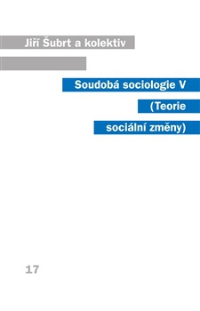Soudobá sociologie V. Teorie sociální změny