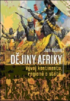 Dějiny Afriky. Vývoj kontinentu, regionů a států