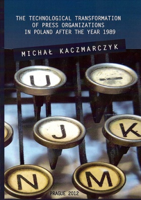 The Technological Transformation of press organization in Poland after the year 1989