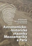 Astronomicko-historické otazníky Mezoameriky a Peru
