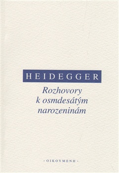 Heidegger - Rozhovory k osmdesátým narozeninám