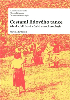 Cestami lidového tance. Zdenka Jelínková a česká etnochoreologie