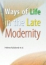 Ways of Life in the Late Modernity