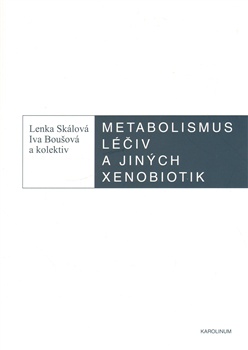 Metabolismus léčivých a jiných xenobiotik