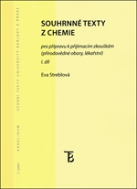 Souhrnné texty z chemie pro přípravu k přijímacím zkouškám I., 3. vydání