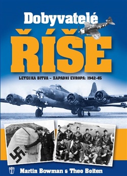 Dobyvatelé říše: Letecká bitva - západní Evropa 1942-45