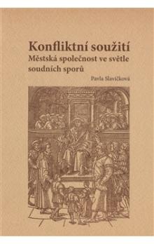 Konfliktní soužití Městská společnost ve světle soudních sporů