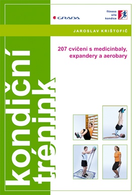 Kondiční trénink - 207 cvičení s medicinbaly, expandery a aerobary