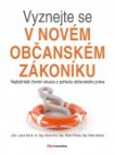 Vyznejte se v novém občanském zákoníku - Nejběžnější životní situace z pohledu občanského práva