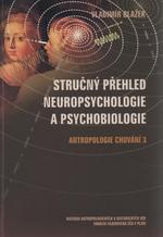 Stručný přehled neuropsychologie a psychobiologie. Antropologické chování 3