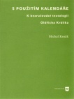 S použitím kalendáře - K bezručovské textologii Oldřicha Králíka
