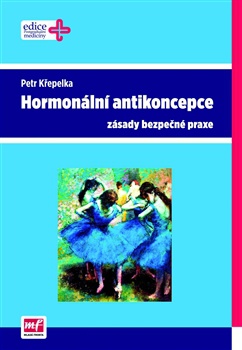 Hormonální antikoncepce - zásady bezpečné praxe