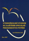 Vysokoškolské studium se zajištěním speciálně-pedagogických potřeb