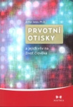 Prvotní otisky a jejich vliv na život člověka