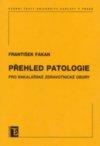 Přehled patologie pro bakalářské zdravotnické obory
