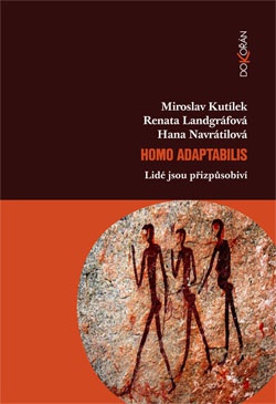 Homo adaptabilis - Lidé jsou přizpůsobiví