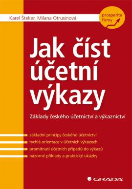 Jak číst učetní výkazy - Základy českého účetnictví a výkaznictví