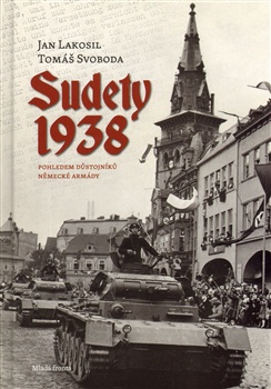 Sudety 1938 - Obsazení pohraničních oblastní Československa pohledem důstojníků německé armády